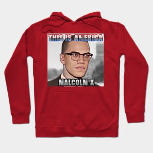 This Is America - Malcolm X Hoodie